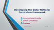 Research paper thumbnail of Developing the Qatar National Curriculum Framework