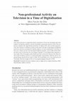 Research paper thumbnail of Non-professional activity on television in time of digitalisation