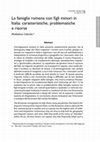 Research paper thumbnail of La famiglia romena con figli minori in Italia: caratteristiche, problematiche e risorse