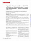 Research paper thumbnail of Prophylaxis of experimental endocarditis with antiplatelet and antithrombin agents: a role for long-term prevention of infective endocarditis in humans?