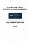 Research paper thumbnail of ECONOMIA, DEMOGRAFIA E TERRITORIO: LUCCA TRA CRISI E RIPRESA