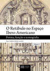 Research paper thumbnail of O Retábulo no Espaço Ibero-Americano_ Volume 2