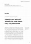 Research paper thumbnail of The elephant in the room? ‘Post-socialist punk’ and the Pussy Riot phenomenon