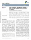 Research paper thumbnail of Three-dimensional heterogeneous assembly of coded microgels using an untethered mobile microgripper