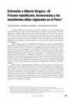 Research paper thumbnail of Entrevista a Alberto Vergara: «El Fracaso republicano, tecnocracias y las inexistentes élites regionales en el Perú»