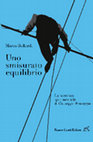 Research paper thumbnail of "Uno smisurato equilibrio. La narrativa sperimentale di Giuseppe Pontiggia", Franco Cesati Editore, 2014