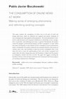 Research paper thumbnail of Boczkowski, P. (2010). The consumption of online news at work: Making sense of emerging phenomena and rethinking existing concepts. Information, Communication & Society, 13, 470-484.