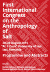 Research paper thumbnail of First International Congress on the Anthropology of Salt, 20–24 August 2015, "Al. I. Cuza" University of Iași, Book of Abstracts