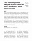 Research paper thumbnail of Gender differences in perceptions of arrest laws and factors associated with arrests in domestic violence incidents