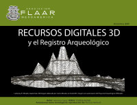 Research paper thumbnail of Recursos Digitales 3D y el Registro Arqueológico by FLAAR