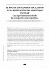 Research paper thumbnail of El rol de los centros educativos en la prevención del abandono escolar. Una aproximación desde la perspectiva micropolítica