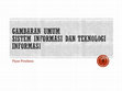 Research paper thumbnail of Gambaran Umum Sistem Informasi dan Teknologi Informasi