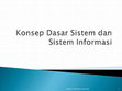 Research paper thumbnail of Konsep Dasar Sistem dan Sistem Informasi