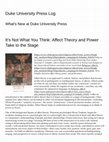 Research paper thumbnail of It's Not What You Think: Affect Theory and Power Take to the Stage