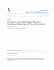 Research paper thumbnail of Privilege and Liberalism in Legal Education: Teaching and Learning in a Diverse Environment