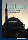 Research paper thumbnail of Brunner (ed.)--Islam. Einheit und Vielfalt einer Weltreligion