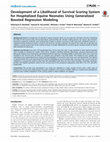 Research paper thumbnail of Development of a Likelihood of Survival Scoring System for Hospitalized Equine Neonates Using Generalized Boosted Regression Modeling