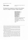 Research paper thumbnail of Do depressive symptoms correlate with oxidative stress in a sample of healthy college students?