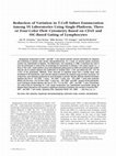 Research paper thumbnail of Reduction of variation in T-cell subset enumeration among 55 laboratories using single-platform, three or four-color flow cytometry based on CD45 and SSC-based gating of lymphocytes