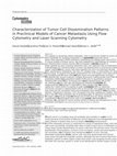 Research paper thumbnail of Characterization of tumor cell dissemination patterns in preclinical models of cancer metastasis using flow cytometry and laser scanning cytometry