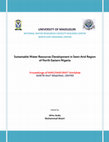 Research paper thumbnail of Sustainable Water Resources Development in Semi-Arid Region of North Eastern Nigeria:Proceedings of Workshop on Water Management organised by NWRCB Centre, Unimaid