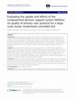 Research paper thumbnail of Evaluating the uptake and effects of the computerized decision support system NHGDoc on quality of primary care: protocol for a large-scale cluster randomized controlled trial