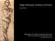 Research paper thumbnail of “Diego Velázquez: empleos y honores”. Curso monográfico «Velázquez y la cultura cortesana 1650-1660», Centro de Estudios del Museo Nacional del Prado, 4 de diciembre de 2013 .