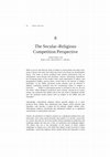 Research paper thumbnail of The Secular-Religious Competition Perspective