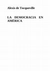 Research paper thumbnail of Alexis de Tocqueville LA DEMOCRACIA EN AMÉRICA