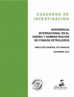 Research paper thumbnail of EXPERIENCIA INTERNACIONAL EN EL DISEÑO Y ADMINISTRACIÓN DE FONDOS PETROLEROS