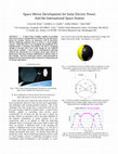 Research paper thumbnail of Space Mirror Development for Solar Electric Power And the International Space Station