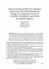 Research paper thumbnail of Clinical Training of MFTs for Adoption, Foster Care, and Child Development Settings: A Comparative Survey of CACREP, COAMFTE, and CSWE Accredited Programs