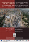 Research paper thumbnail of 6th International Meeting for the Restoration of the Acropolis Monuments, 4-5 October 2013, Acropolis Museum Auditorium, Athens