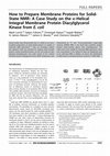 Research paper thumbnail of How to Prepare Membrane Proteins for Solid-State NMR: A Case Study on the α-Helical Integral Membrane Protein Diacylglycerol Kinase fromE. coli