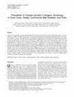 Research paper thumbnail of Prevalence of Coxiella burnetii in Hungary: Screening of Dairy Cows, Sheep, Commercial Milk Samples, and Ticks