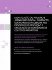 Research paper thumbnail of Midiatização do Ativismo e Jornalismo Digital: o impacto dos filtros do Facebook nos processos de produção e circulação de conteúdos de coletivos midiáticos/ Mediatization of Activism and Digital Journalism