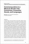 Research paper thumbnail of Commensuration in a Mexican Border City: Currencies, Consumer Goods, and Languages