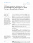 Research paper thumbnail of Validity of reaction to severe stress and adjustment disorder diagnoses in the Danish Psychiatric Central Research Registry