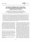 Research paper thumbnail of The impact of childhood abuse among women with assault-related PTSD receiving short-term cognitive-behavioral therapy