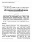 Research paper thumbnail of Agricultural specialists’ intention toward precision agriculture technologies: Integrating innovation characteristics to technology acceptance model