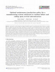 Research paper thumbnail of Optimal policy for a manufacturing system subjected to random failure and calling upon several subcontractors