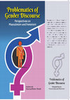 Research paper thumbnail of Problematics of Gender Discourse: Perspectives on Masculinism and Feminism