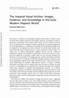 Research paper thumbnail of The Imperial Visual Archive: Images, Evidence, and Knowledge in the Early Modern Hispanic World