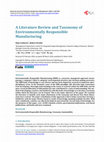 Research paper thumbnail of A Literature Review and Taxonomy of Environmentally Responsible Manufacturing