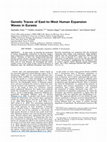 Research paper thumbnail of Genetic traces of east-to-west human expansion waves in Eurasia