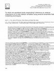 Research paper thumbnail of To what are woodland birds responding? Inference on relative importance of in‐site habitat variables using several ensemble habitat modelling techniques