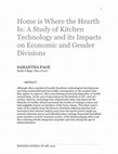 Research paper thumbnail of Home is Where the Hearth Is: A Study of Kitchen Technology and its Impacts on Economic and Gender Divisions