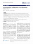 Research paper thumbnail of Schistosomiasis manifesting as a colon polyp: a case report