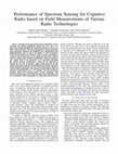 Research paper thumbnail of Performance of spectrum sensing for cognitive radio based on field measurements of various radio technologies