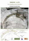 Research paper thumbnail of Le théâtre de la Garde à Barzan (Charente-Maritime). Site 17 034 0002. Rapport intermédiaire 2015. Volume 1.